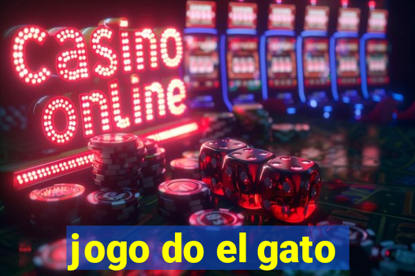 jogo do el gato